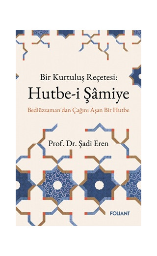 Bir Kurtuluş Reçetesi: Hutbe-i Şamiye