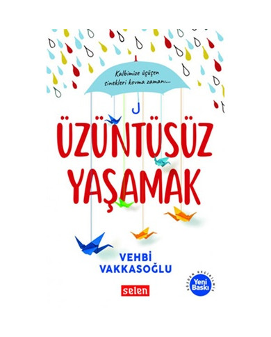 Üzüntüsüz Yaşamak