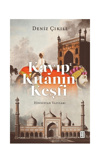 Kayıp Kıtanın Keşfi - Hindistan Yazıları
