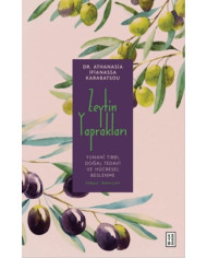 Zeytin Yaprakları - Yunani Tıbbı, Doğal Tedavi ve Hücresel Beslenme