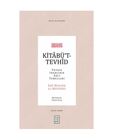 Kitabü't-Tevhid - Tevhid İnancının Akli Temelleri (Ciltli)
