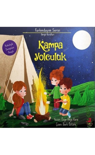 Farkındayım Serisi Görgü Kuralları - Kampa Yolculuk