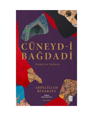 Cüneyd-i Bağdadi - Hikmetin Peşinde