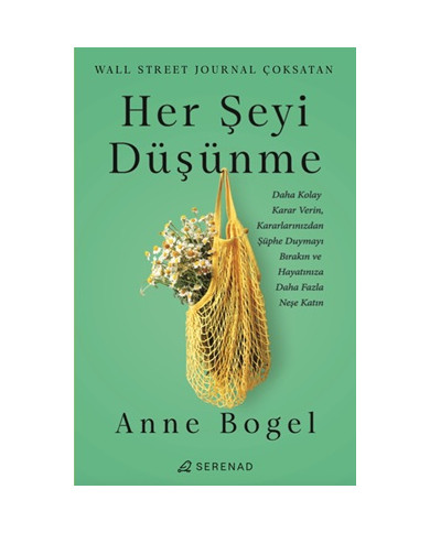 Her Şeyi Düşünme