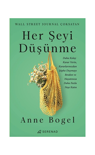 Her Şeyi Düşünme