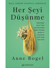 Her Şeyi Düşünme