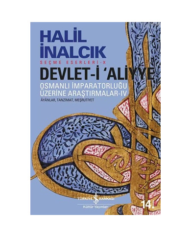 Osmanlı İmparatorluğu Üzerine Araştırmalar 4 - Devlet-i 'Aliyye