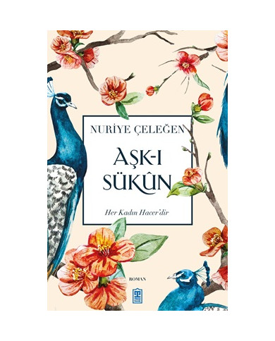 Aşk-ı Sükun - Her Kadın Hacer'dir