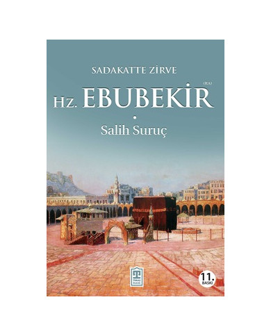 Sadakatte Zirve Hz. Ebubekir (R.A.)