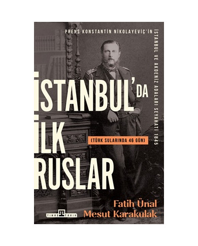 İstanbul'da İlk Ruslar - Türk Sularında 46 Gün