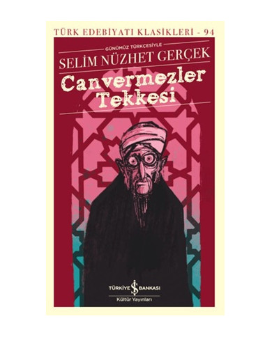 Türk Edebiyatı Klasikleri 94 - Canvermezler Tekkesi