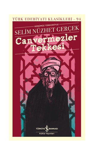 Türk Edebiyatı Klasikleri 94 - Canvermezler Tekkesi