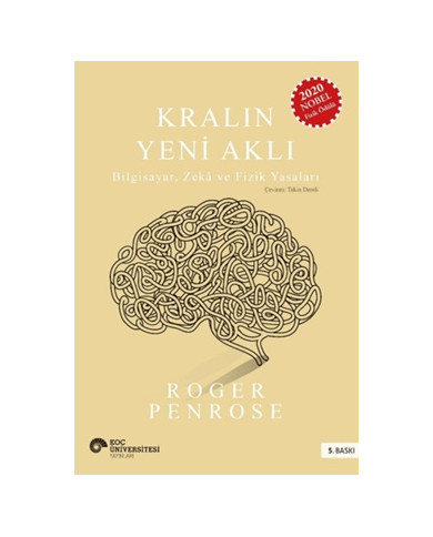 Kralın Yeni Aklı - Bilgisayar, Zeka ve Fizik Yasaları