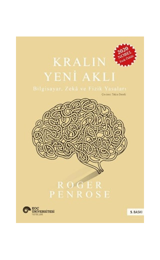 Kralın Yeni Aklı - Bilgisayar, Zeka ve Fizik Yasaları