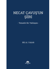 Necat Çavuş’un Şiiri - Tematik Bir Yaklaşım