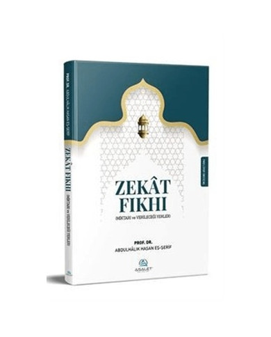 Zekat Fıkhı - Miktarı ve Verileceği Yerler