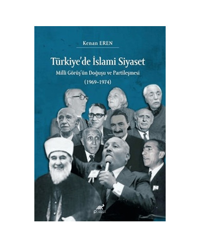 Türkiye'de İslami Siyaset Milli Görüş'ün Doğuşu ve Partileşmesi (1969–1974)