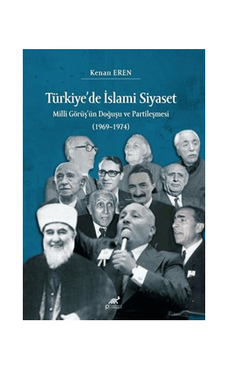 Türkiye'de İslami Siyaset Milli Görüş'ün Doğuşu ve Partileşmesi (1969–1974)